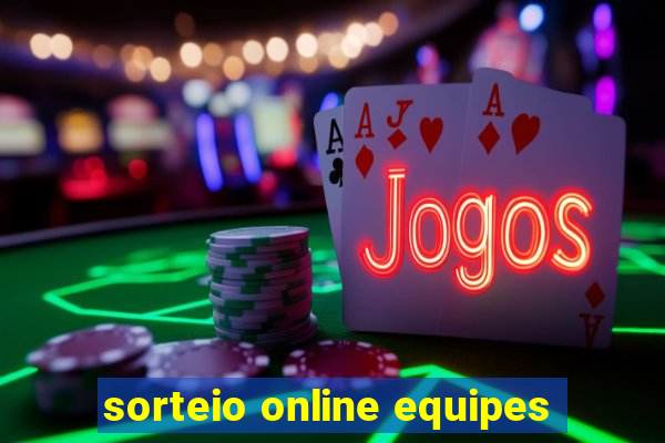 sorteio online equipes